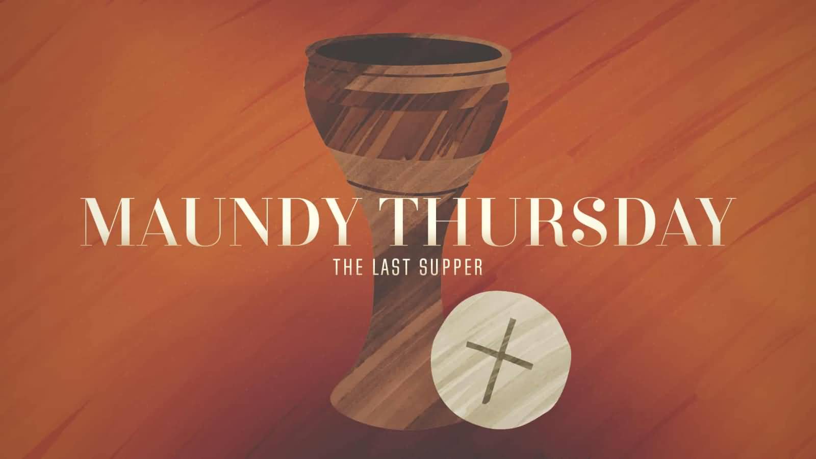 Maundy Thursday The Last Supper