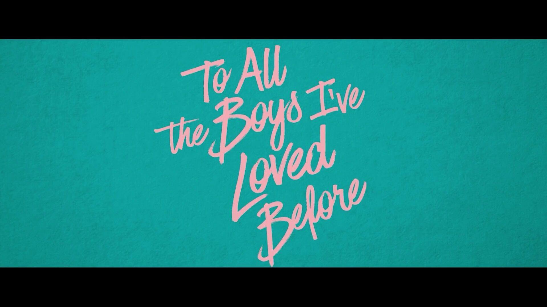 To All The Boys I’ve Loved Before movie