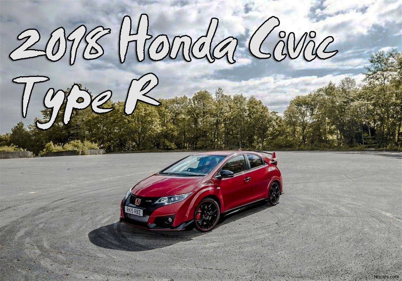 2018 Honda Civic Type R Wallpapers Specs Features Price And Release