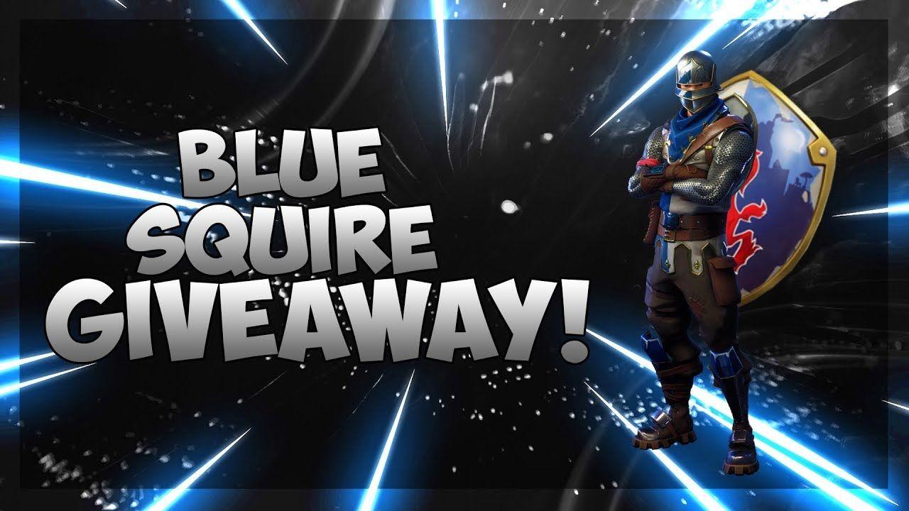 BLUE SQUIRE GIVEAWAY! Fortnite Battle Royale READ DESC