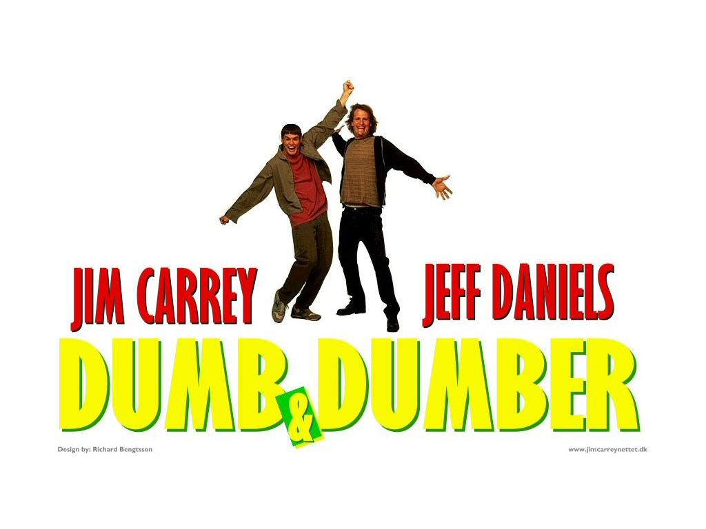 Dumb and Dumber