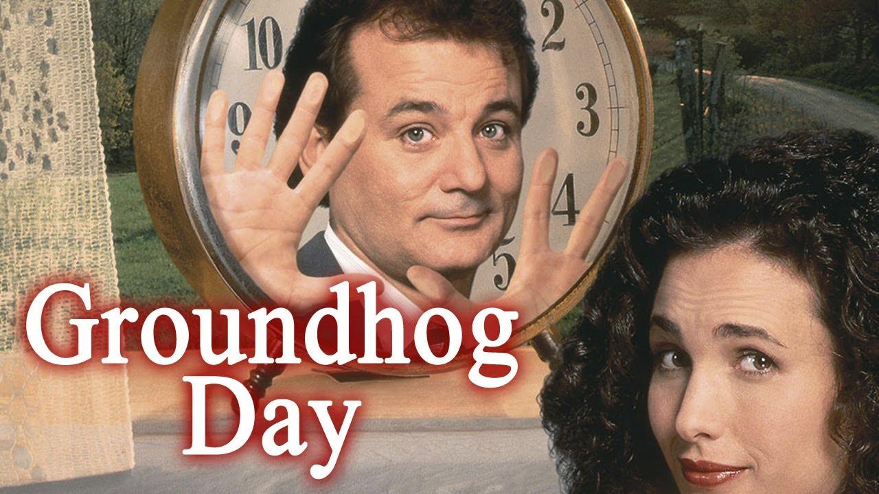 Groundhog Day