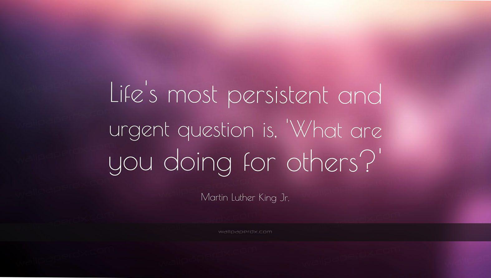 1015 martin luther king jr quote life s most persistent and urgent