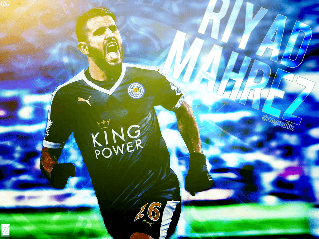 Riyad Mahrez Leicester City FC Effect Wallpaper! by izographic on