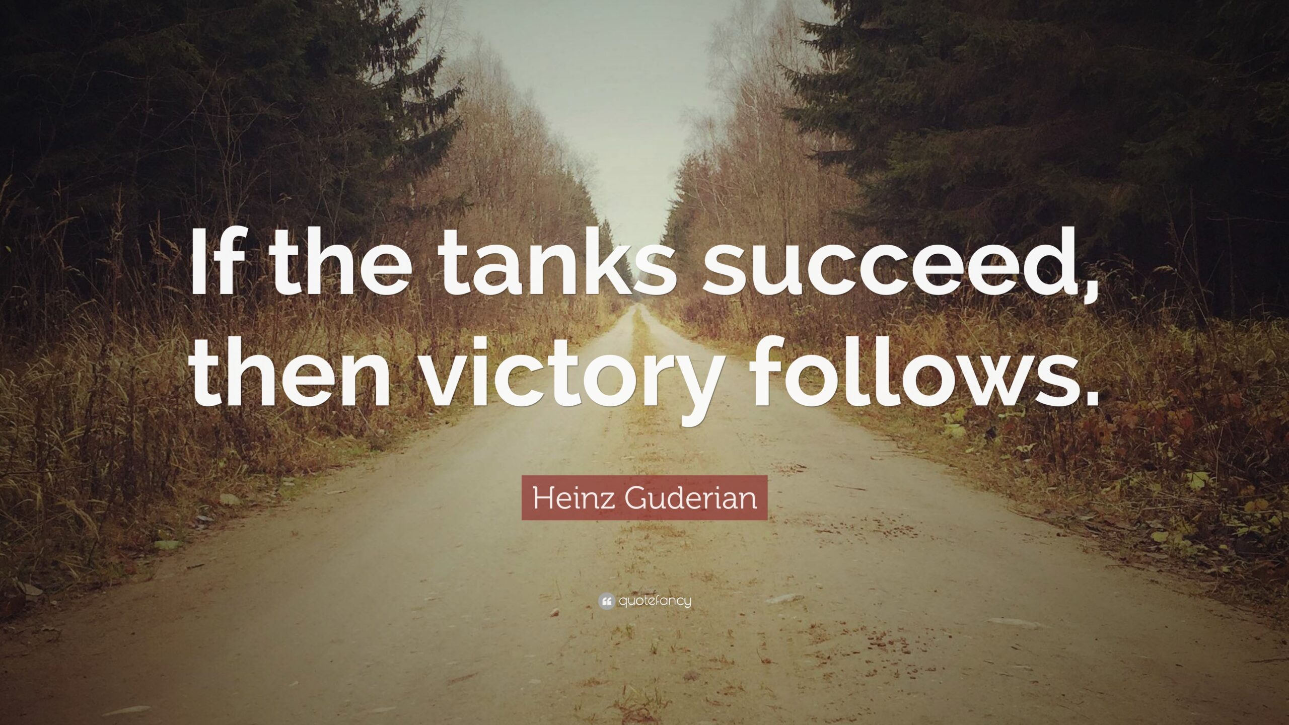 Heinz Guderian Quotes