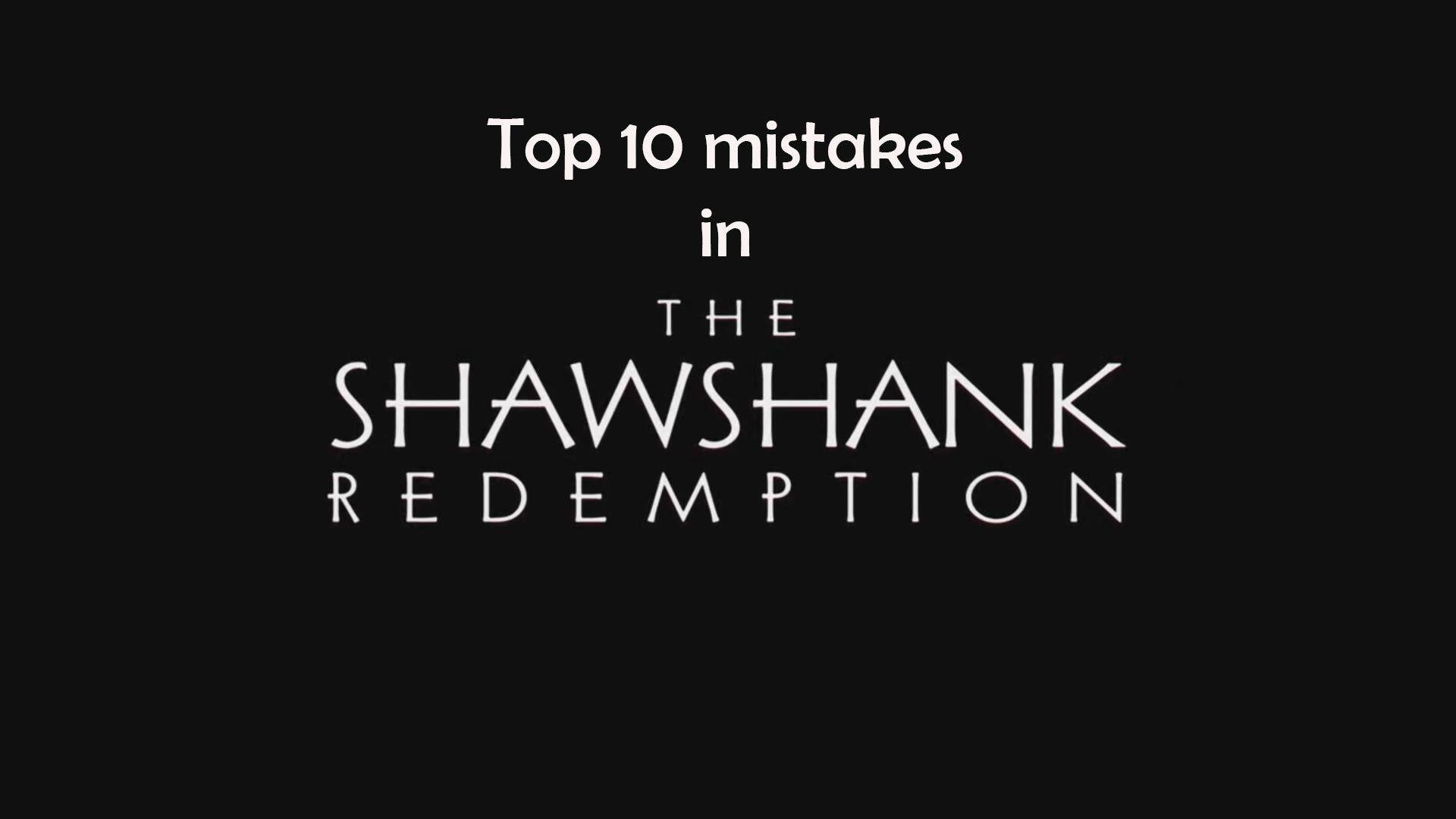 Top 10 mistakes in The Shawshank Redemption