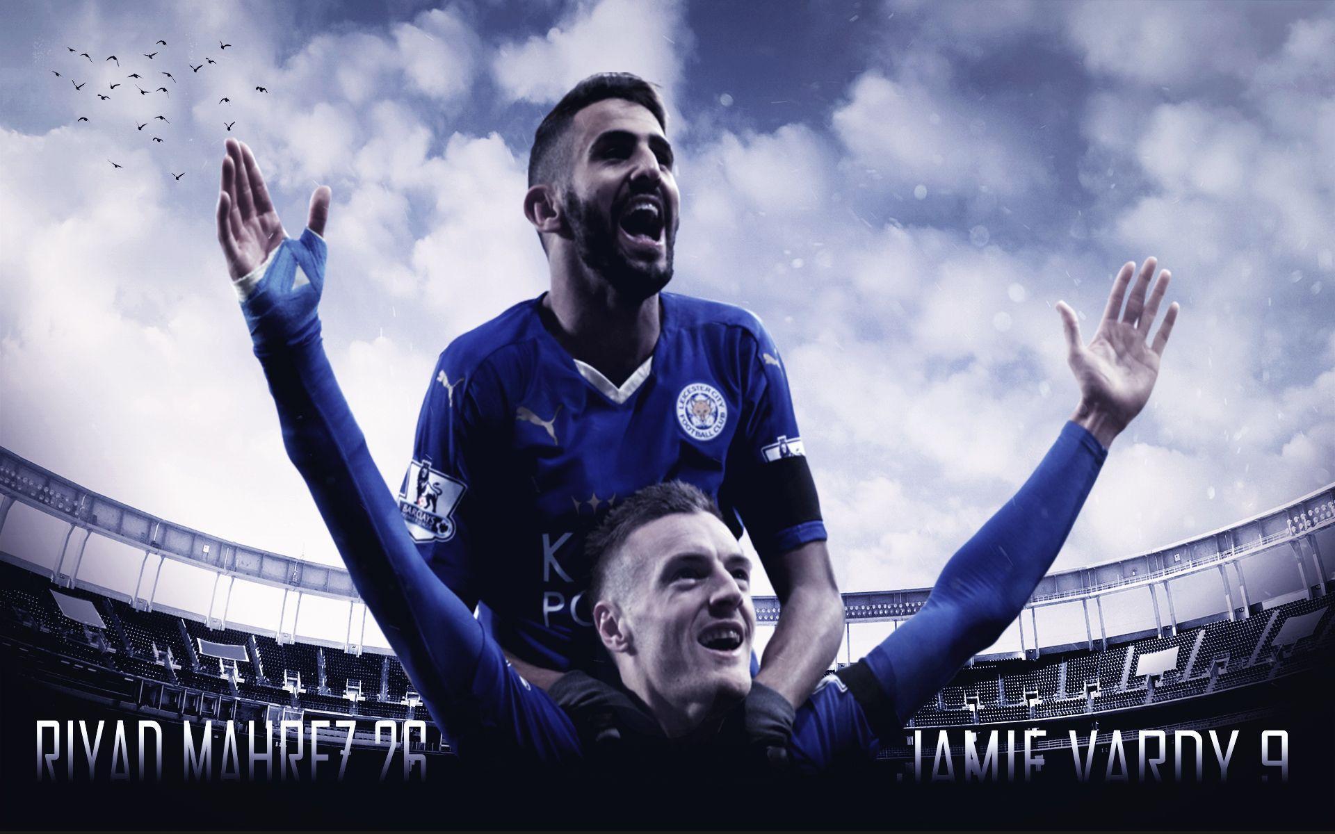 Riyad Mahrez and Jamie Vardy Wallpapers by ChrisRamos4