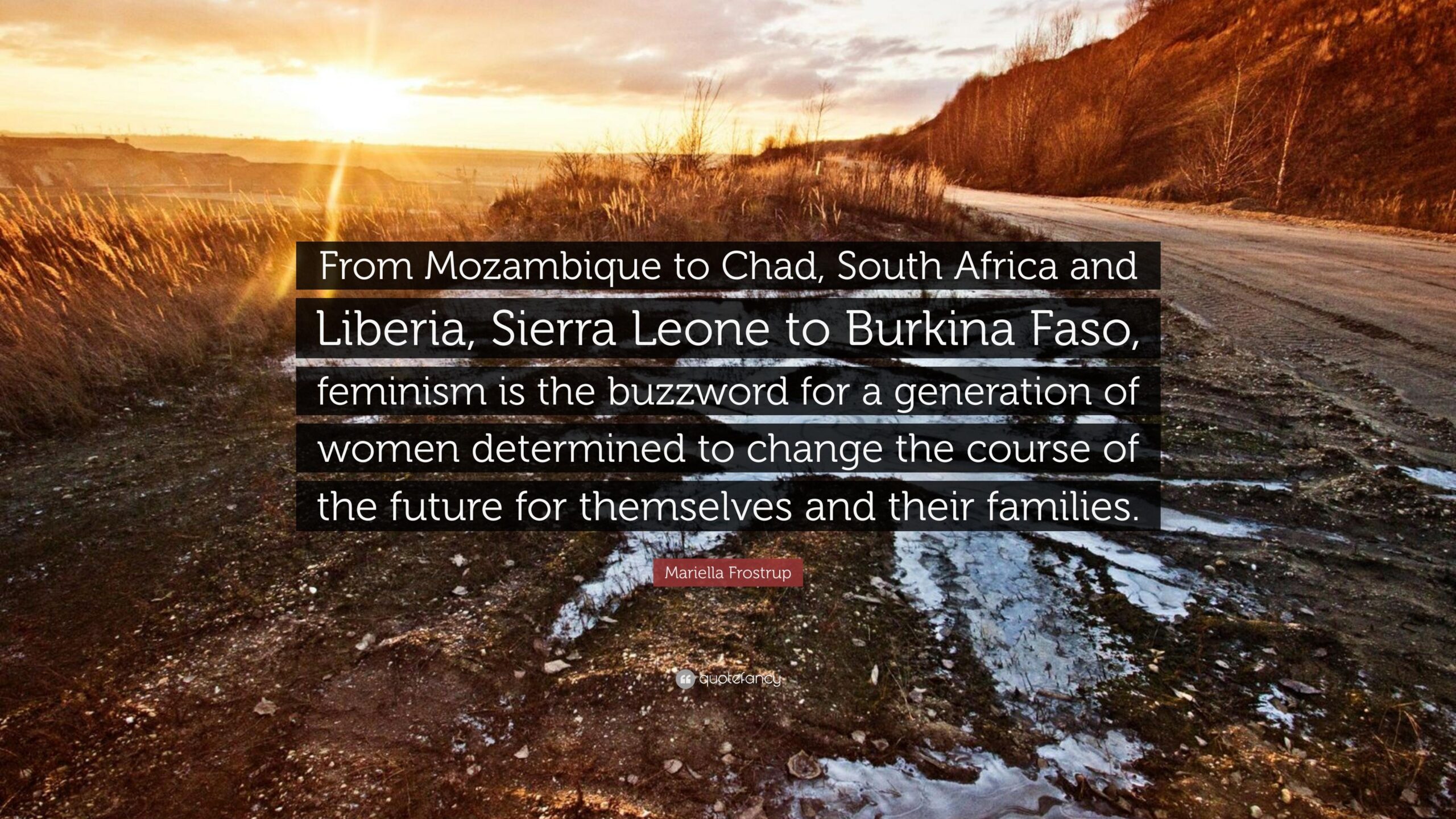 Mariella Frostrup Quote: “From Mozambique to Chad, South Africa and