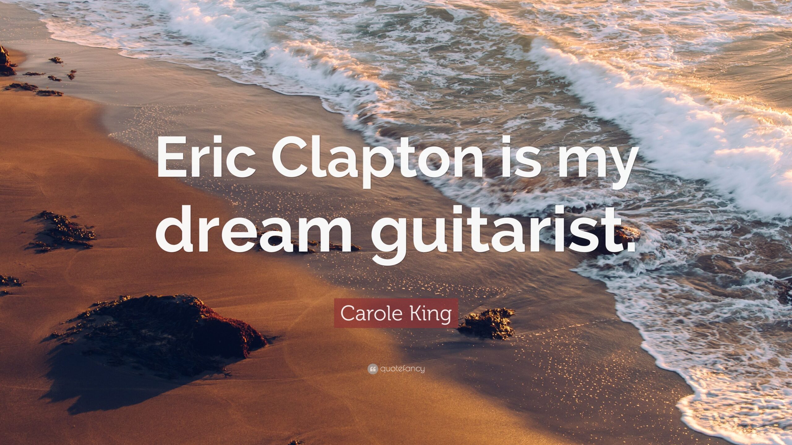 Carole King Quote: “Eric Clapton is my dream guitarist.”