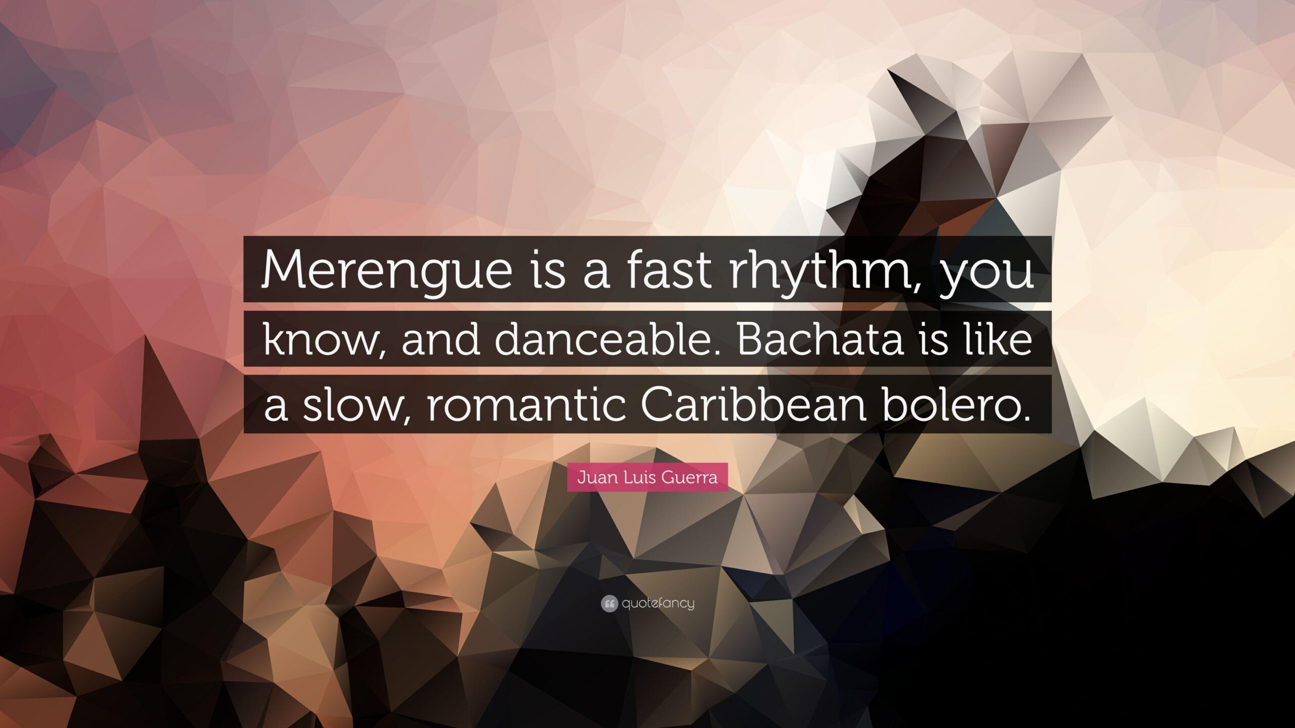 Juan Luis Guerra Quote: “Merengue is a fast rhythm, you know, and