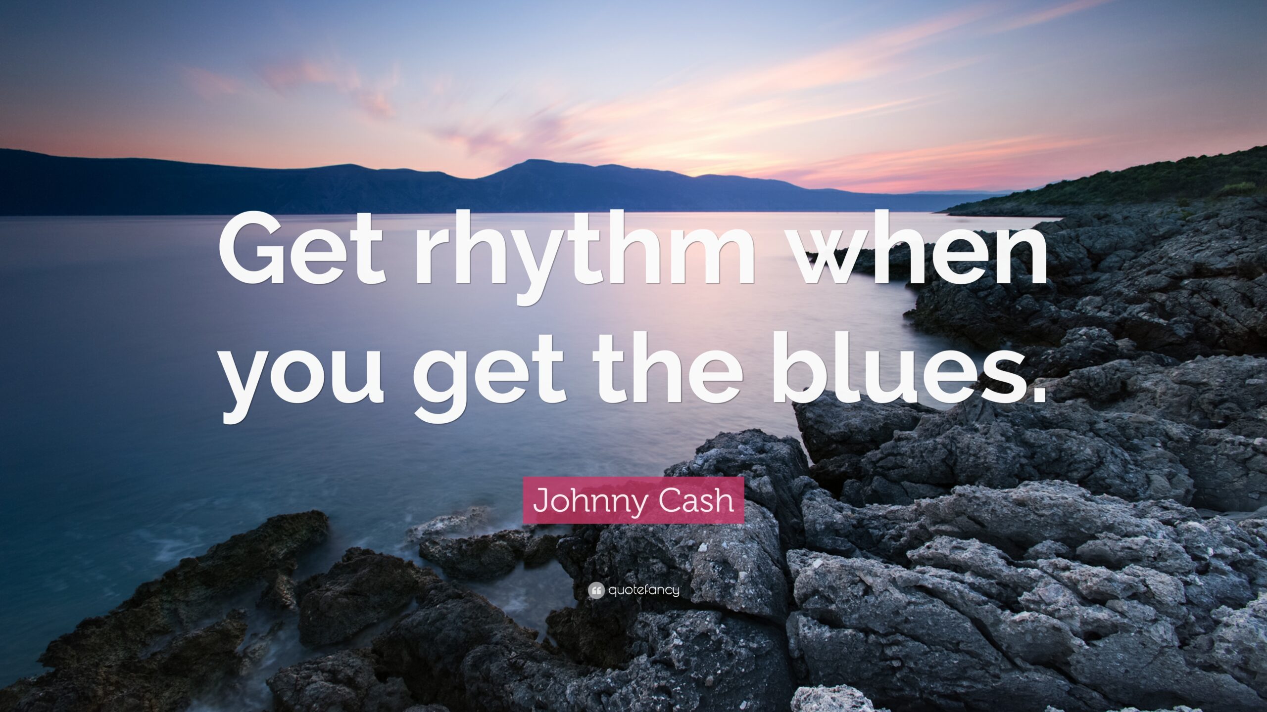 Johnny Cash Quote: “Get rhythm when you get the blues.”