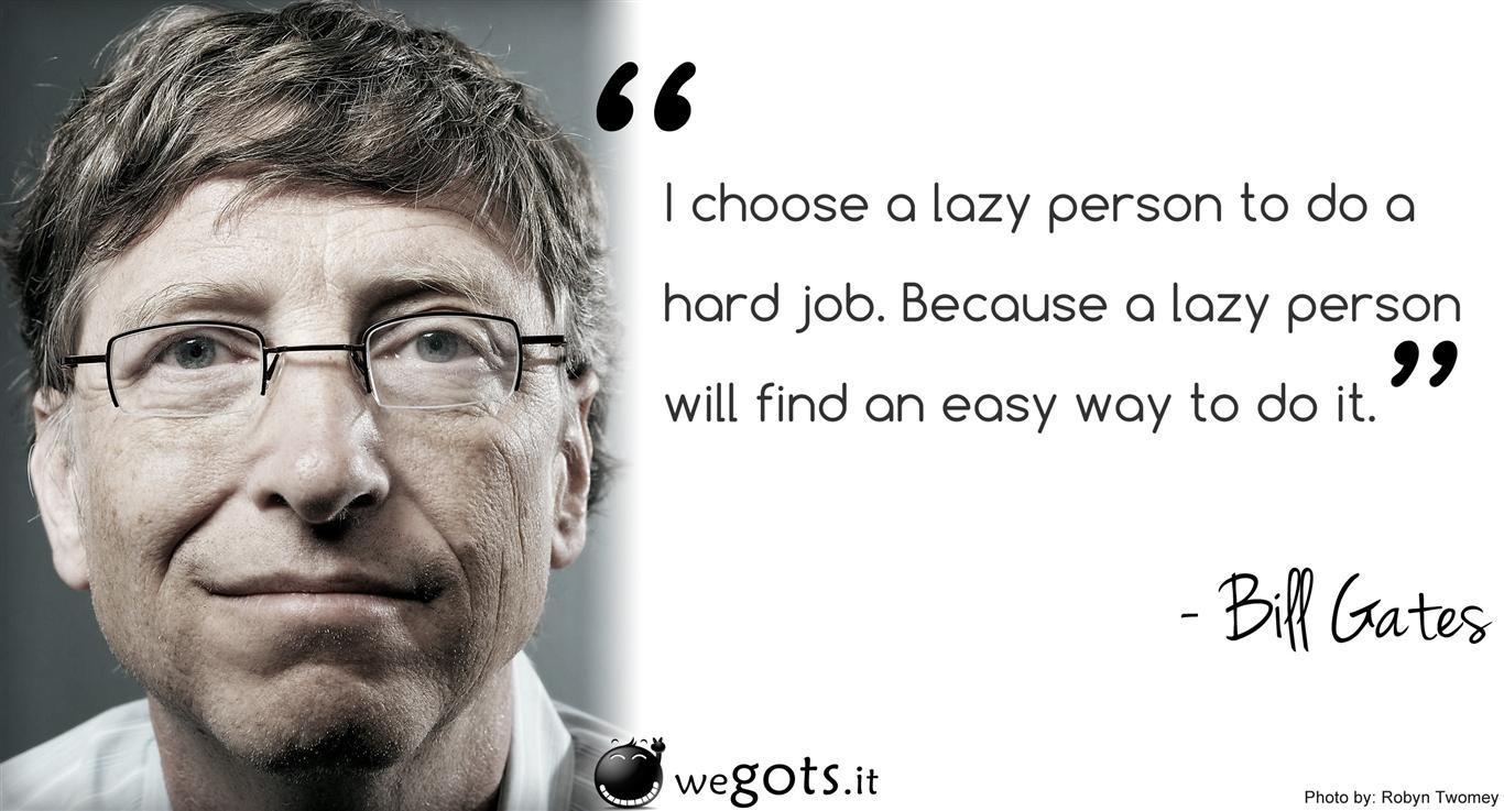 Bill Gates Microsoft Choose a Lazy Person Quote HD Wallpapers