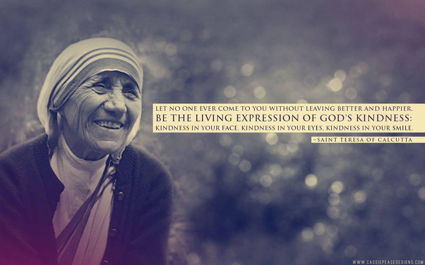 Mother Teresa “Expression of God’s Kindness” Desktop Wallpapers