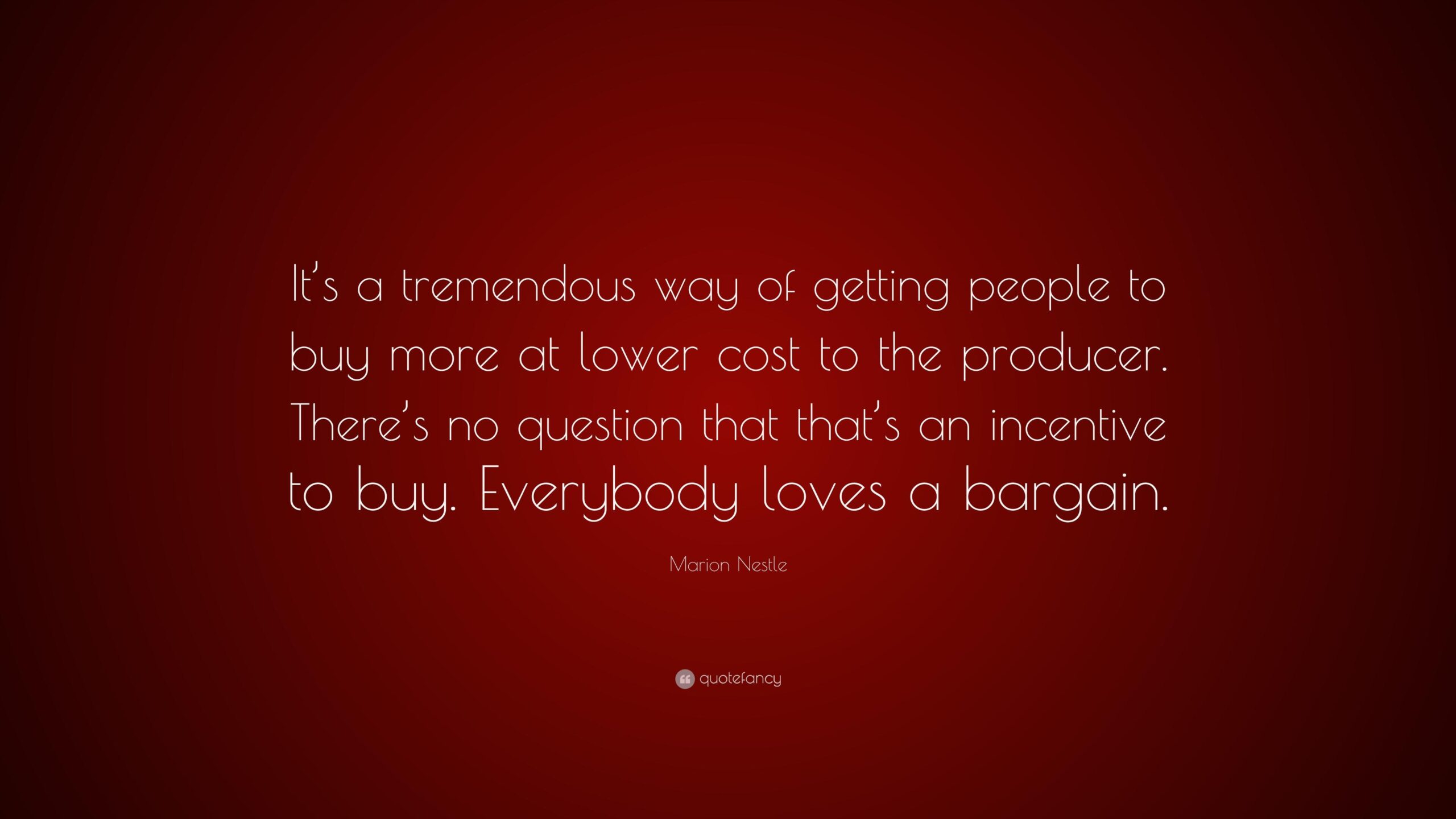 Marion Nestle Quote: “It’s a tremendous way of getting people to buy