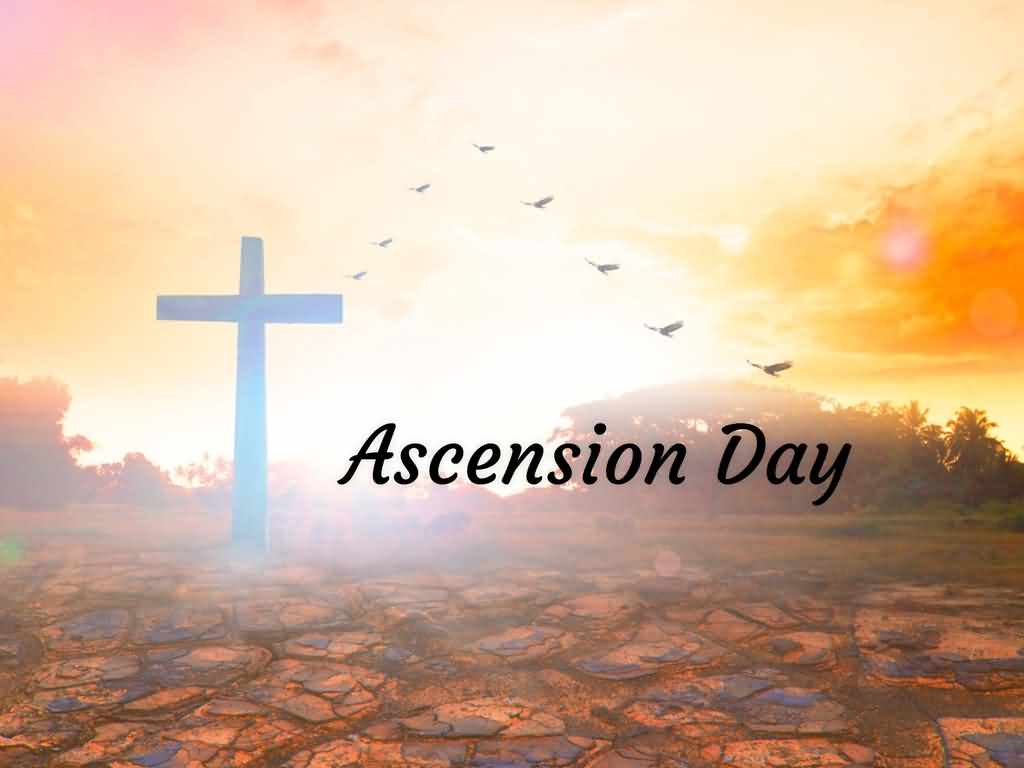 29 Happy Ascension Day Greetings, Pictures & Photos