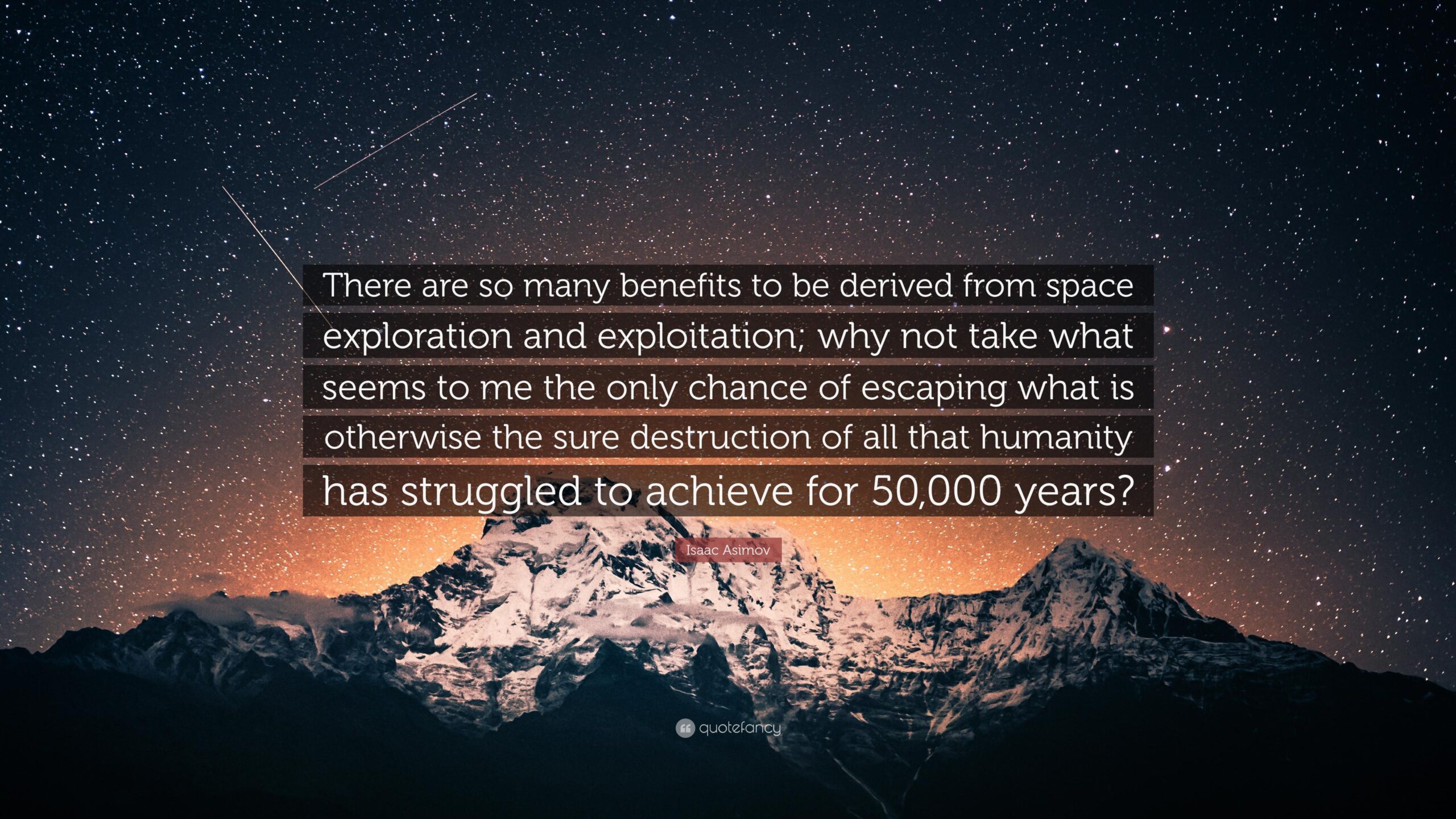 Isaac Asimov Quote: “There are so many benefits to be derived from