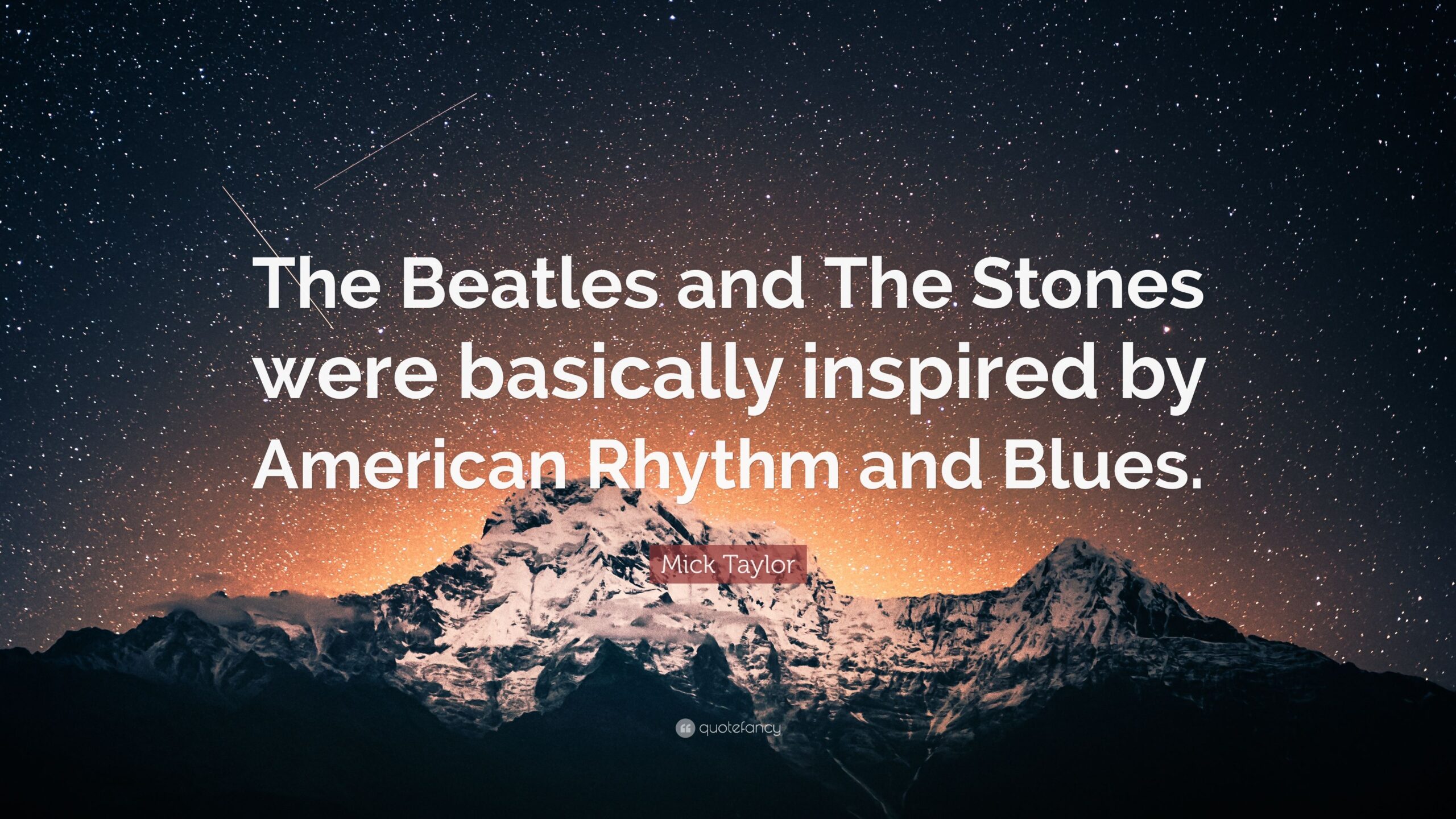 Mick Taylor Quote: “The Beatles and The Stones were basically