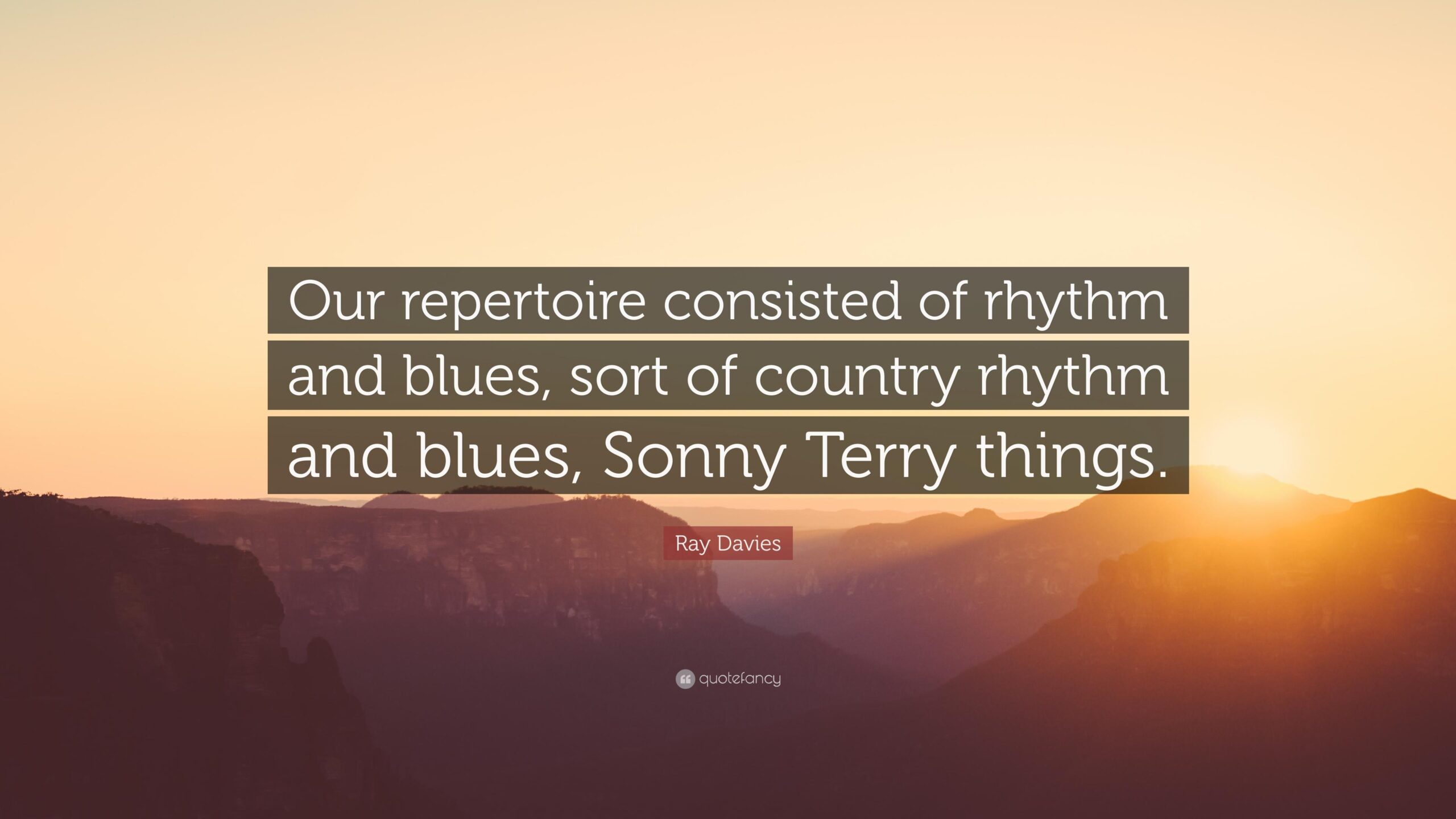 Ray Davies Quote: “Our repertoire consisted of rhythm and blues