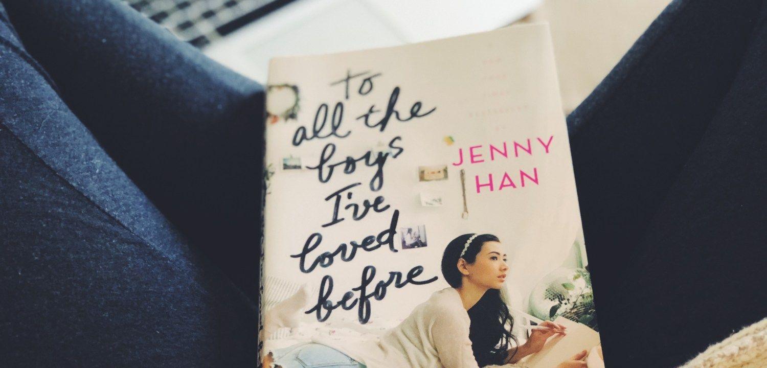 To All The Boys I’ve Loved Before: Jenny Han