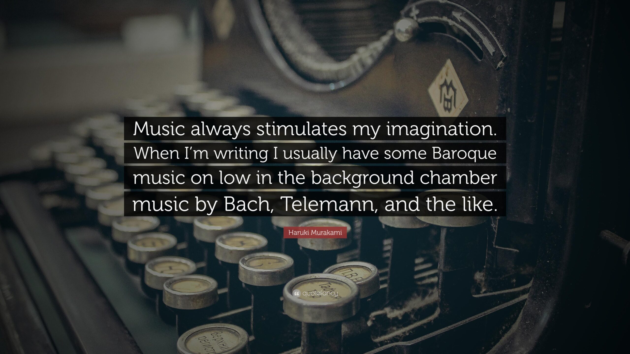 Haruki Murakami Quote: “Music always stimulates my imagination. When