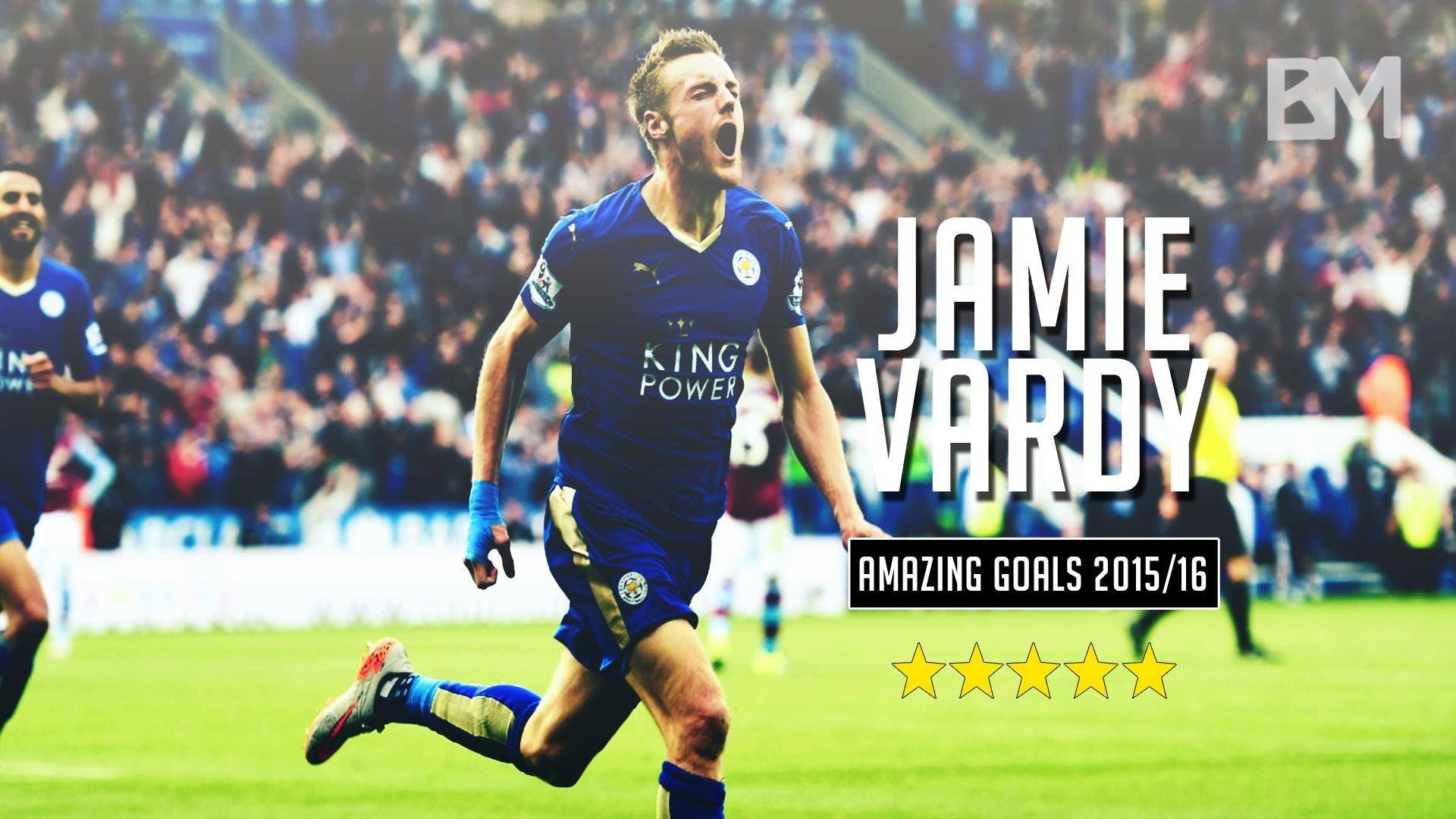 Jamie Vardy ► Leicester City • Amazing Goals