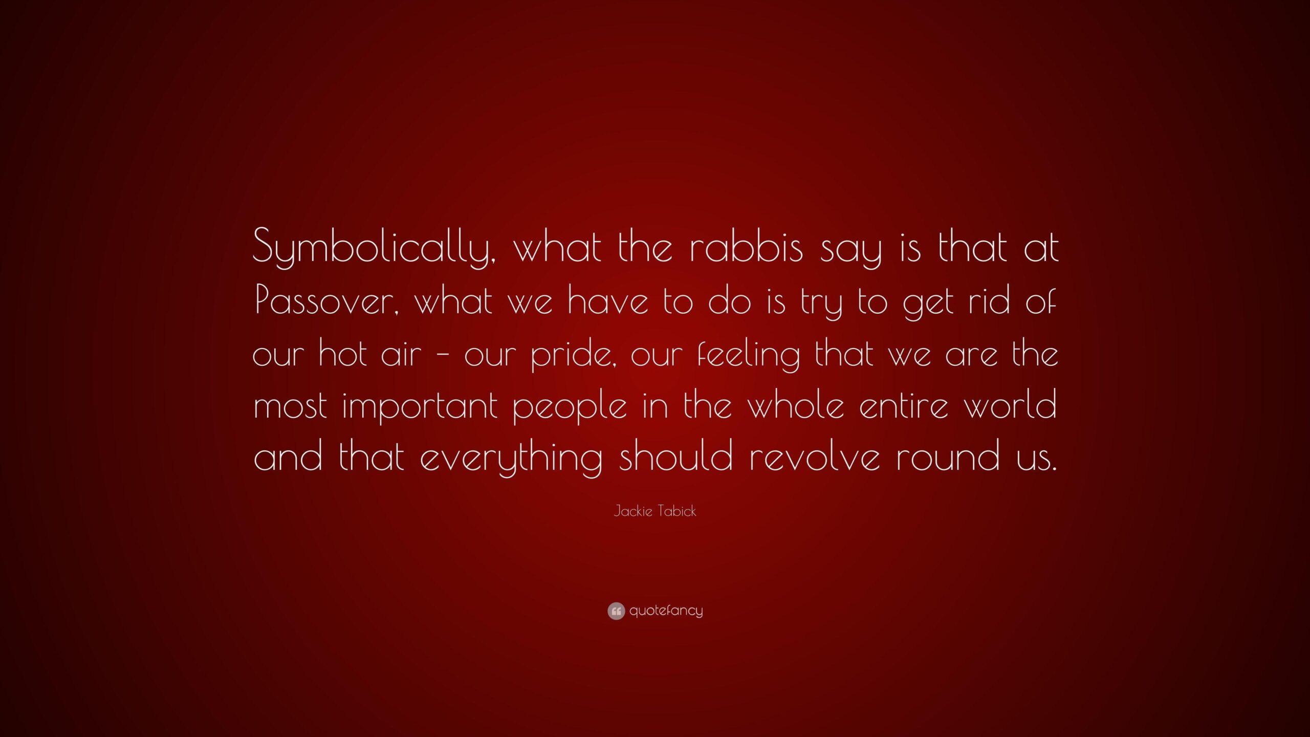 Jackie Tabick Quote: “Symbolically, what the rabbis say is that at