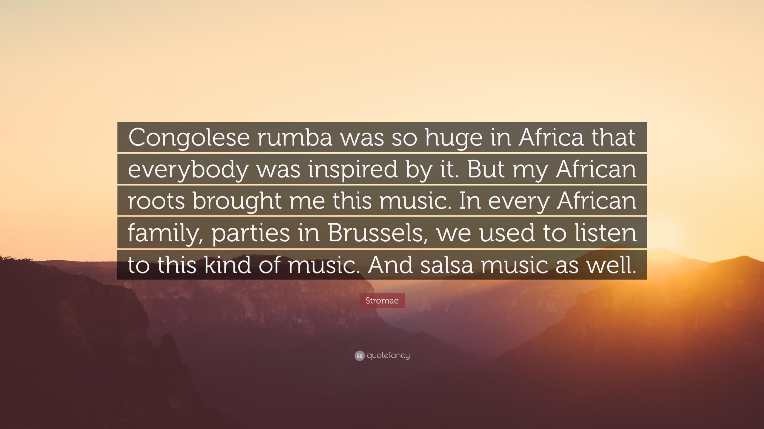 Stromae Quote: “Congolese rumba was so huge in Africa that everybody