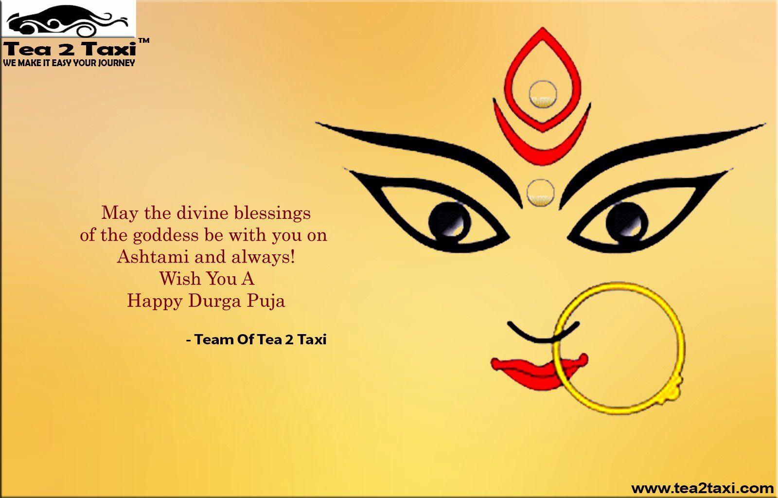 Happy Durga Puja …!!! Team Tea 2 Taxi ..!! www.tea2taxi