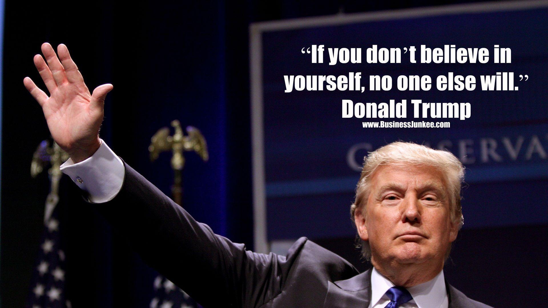 Donald Trump Believe Yourself Quotes Wallpapers 11419