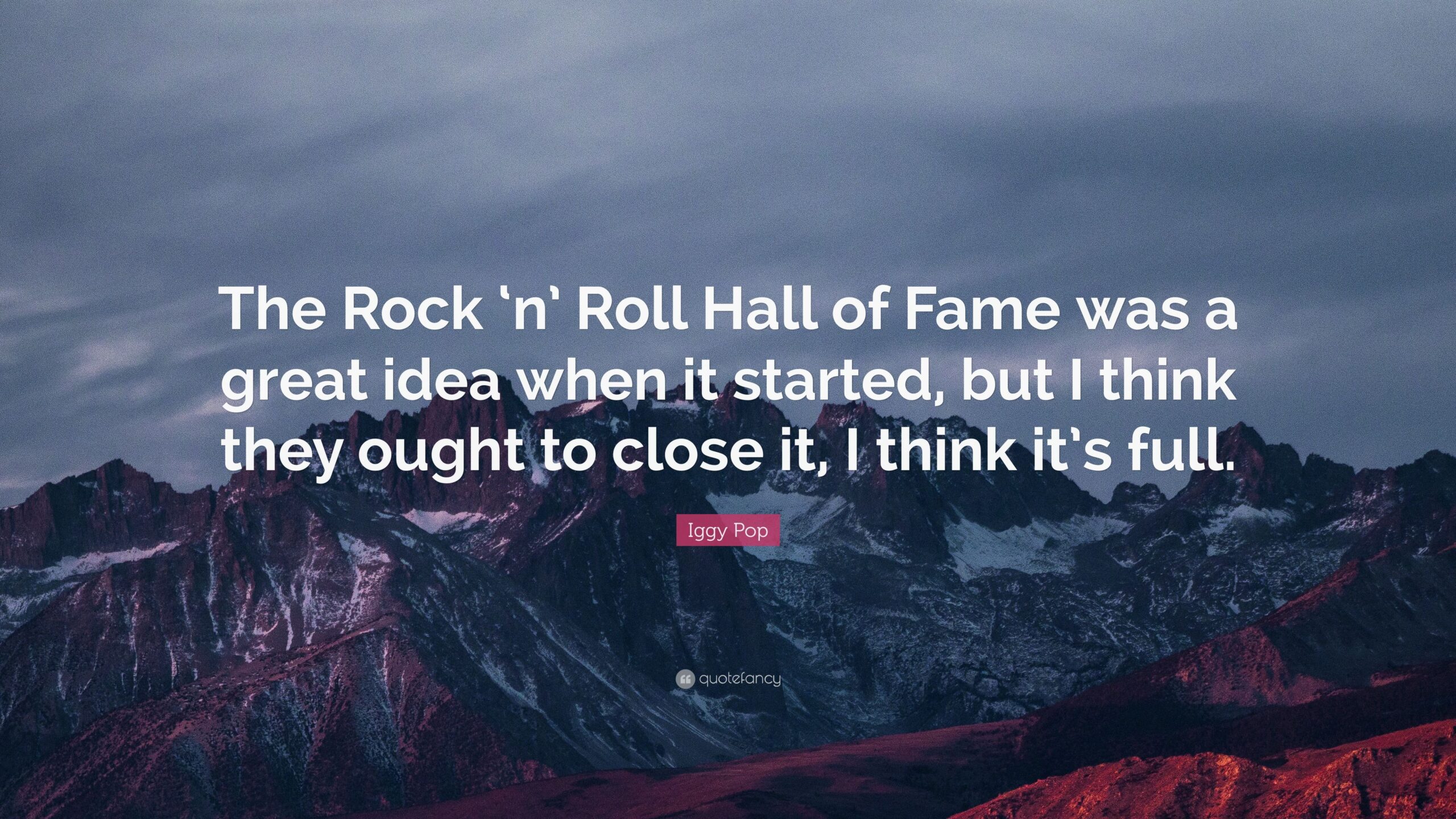 Iggy Pop Quote: “The Rock ‘n’ Roll Hall of Fame was a great idea