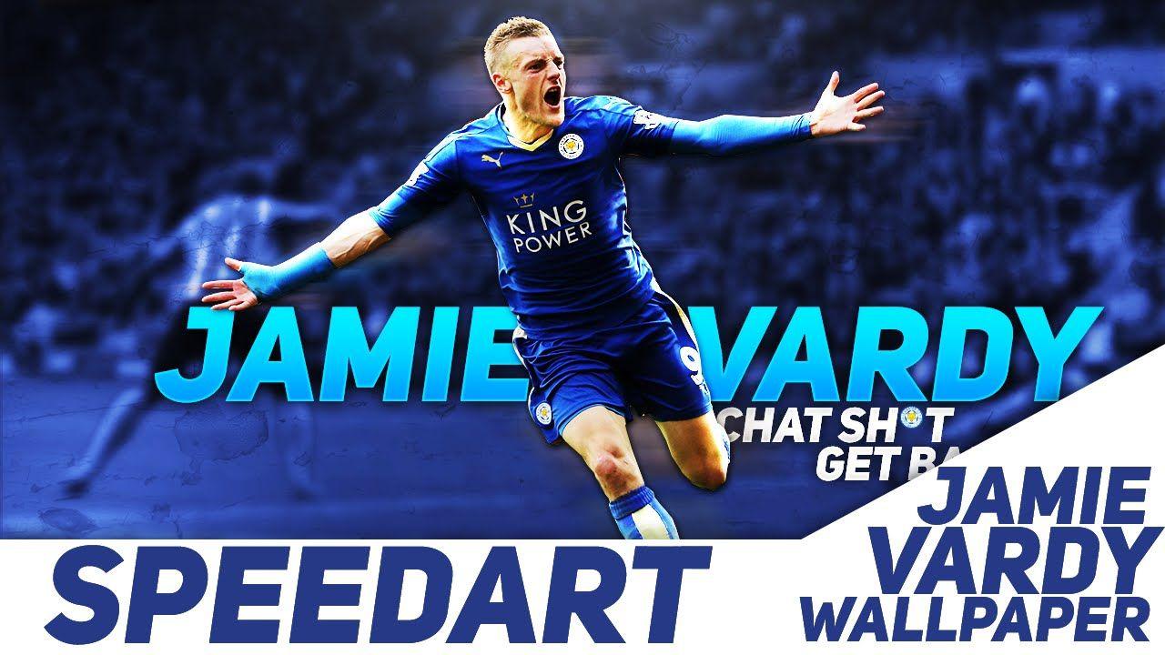 Photoshop Speedart Jamie Vardy Wallpapers