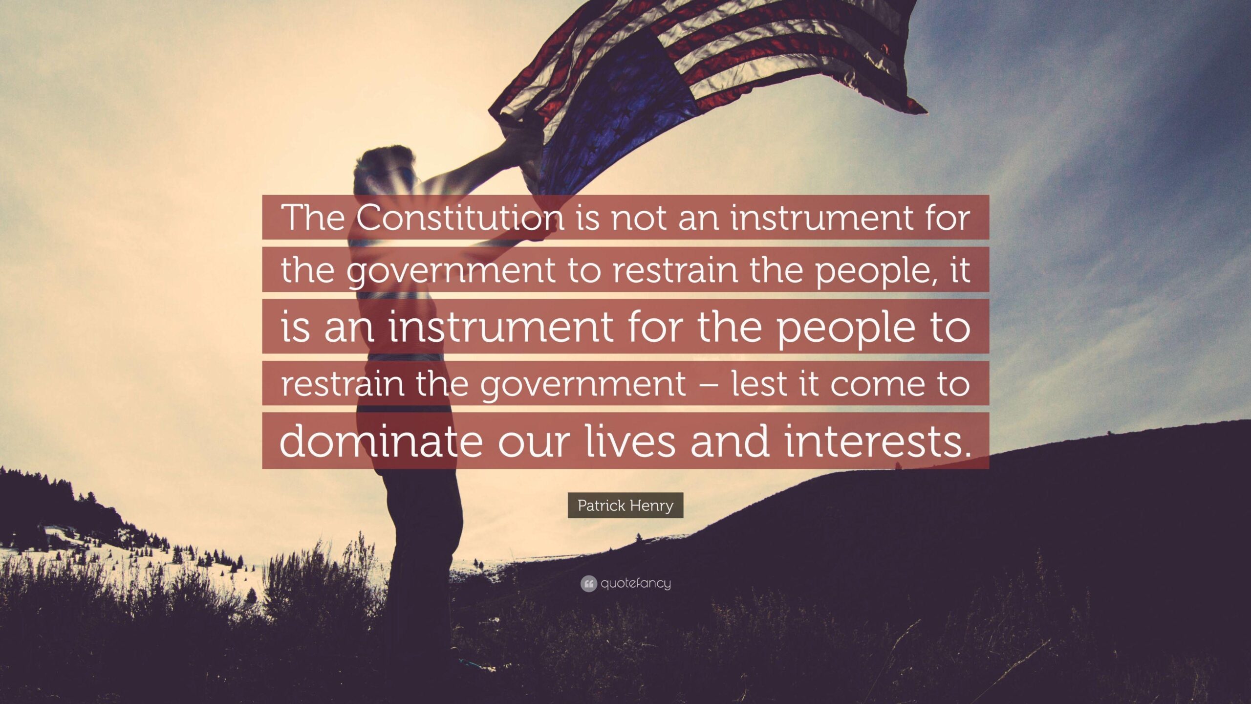 Patrick Henry Quote: “The Constitution is not an instrument for the